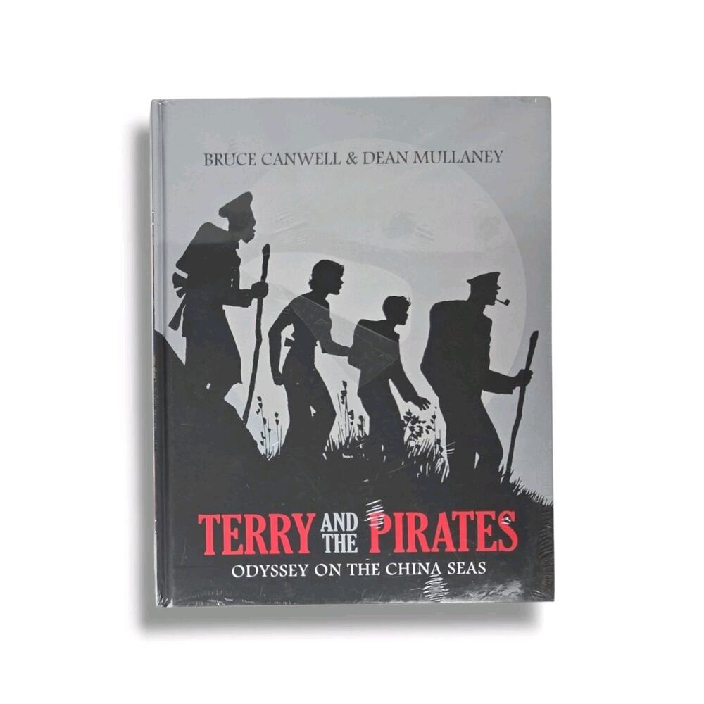 Terry and the Pirates : Odyssey on the China Seas Bruce Canwell Dean Mullaney